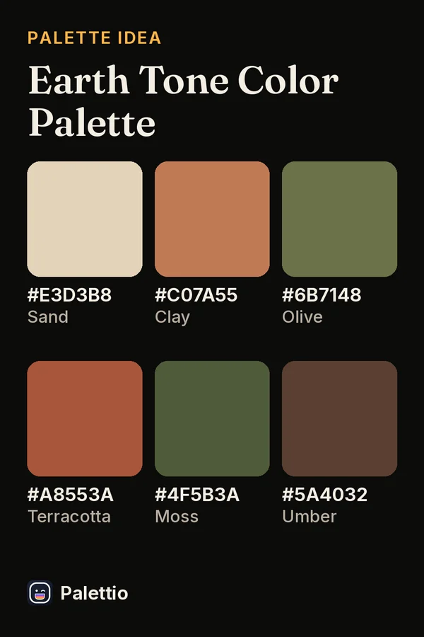 Six color chips on a dark page titled Earth Tone Color Palette: Sand #E3D3B8, Clay #C07A55, Olive #6B7148, Terracotta #A8553A, Moss #4F5B3A, Umber #5A4032.